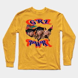 GRL PWR, GRADUATING DAUGHTERS Long Sleeve T-Shirt